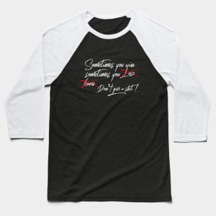 Sometimes You Win Sometimes You Learn Motivation Inspiration Citation Baseball T-Shirt